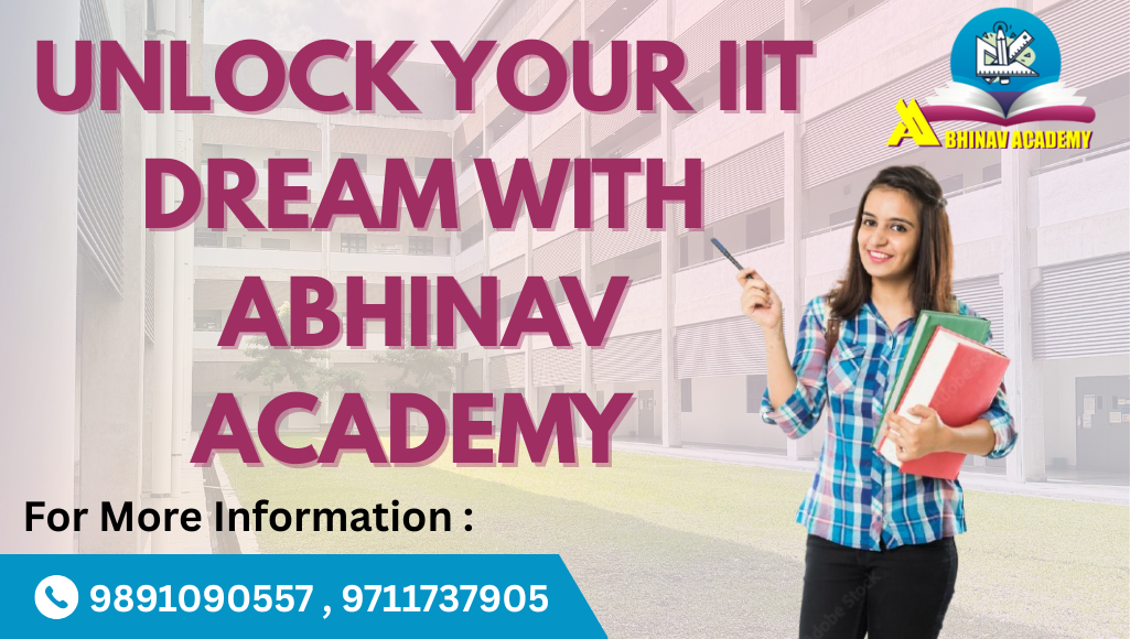 Unlock your IIT Dream with Abhinav Academy